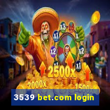 3539 bet.com login